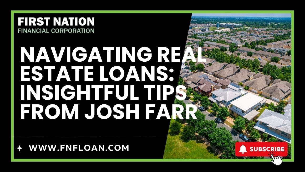 Navigating Real Estate Loans: Insightful Tips from Josh Fard